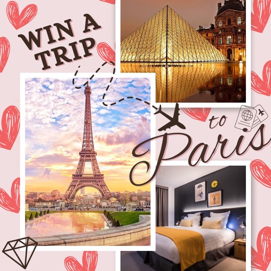 ROMANTIC TRIP TO PARIS FOR TWO + £1000 OF VALENTINES INSTANT WINS