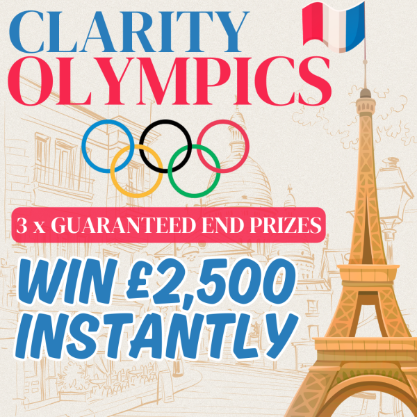 THE CLARITY OLYMPICS - WIN UP TO £2,500 INSTANTLY + 3 END PRIZES!