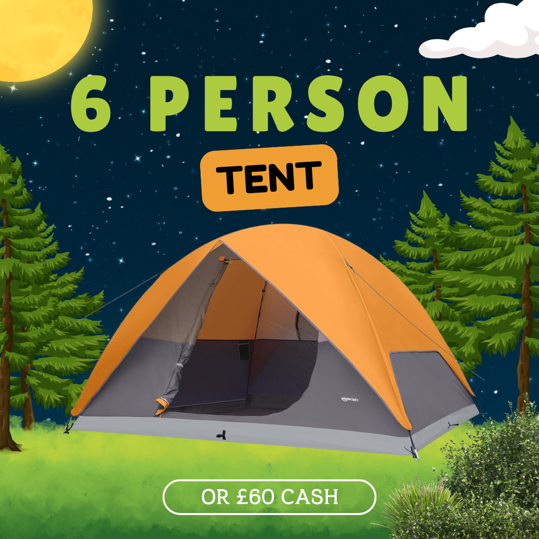 6 PERSON TENT OR £60 CASH!