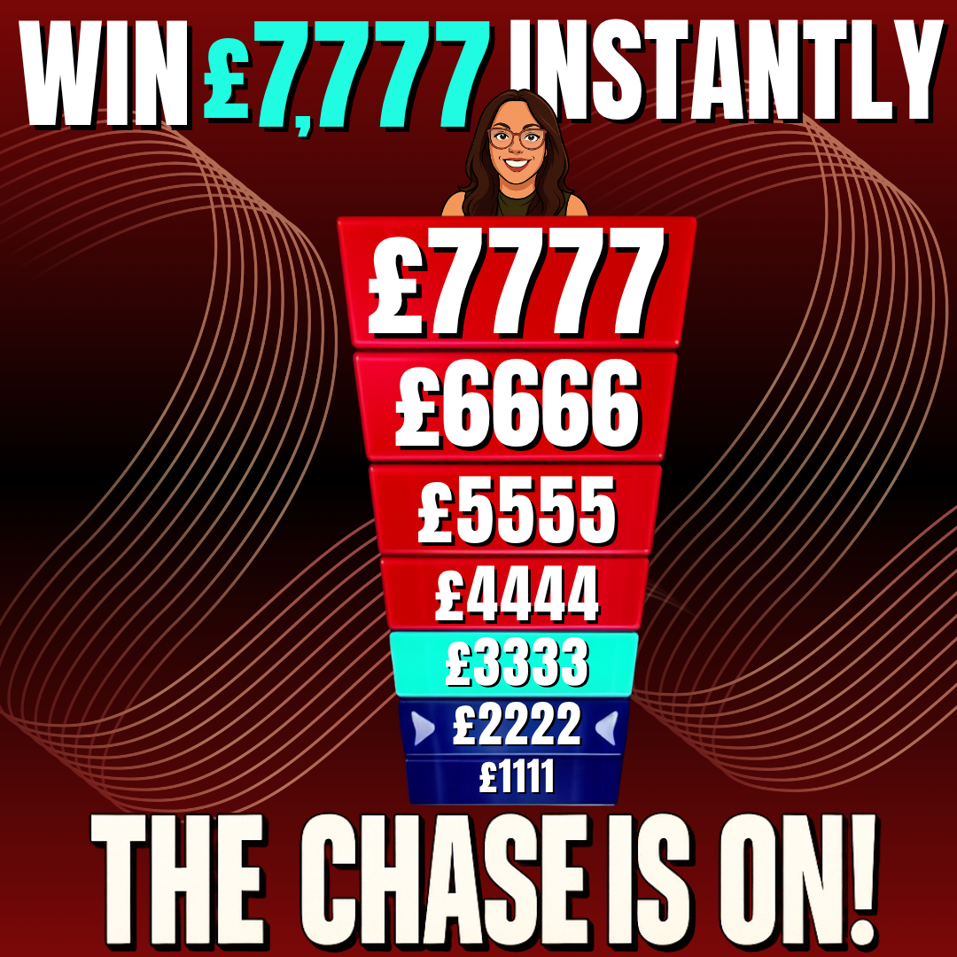 THE CHASE! BANK UP TO £7,777 FOR JUST 99P INSTANTLY! £500 END PRIZE