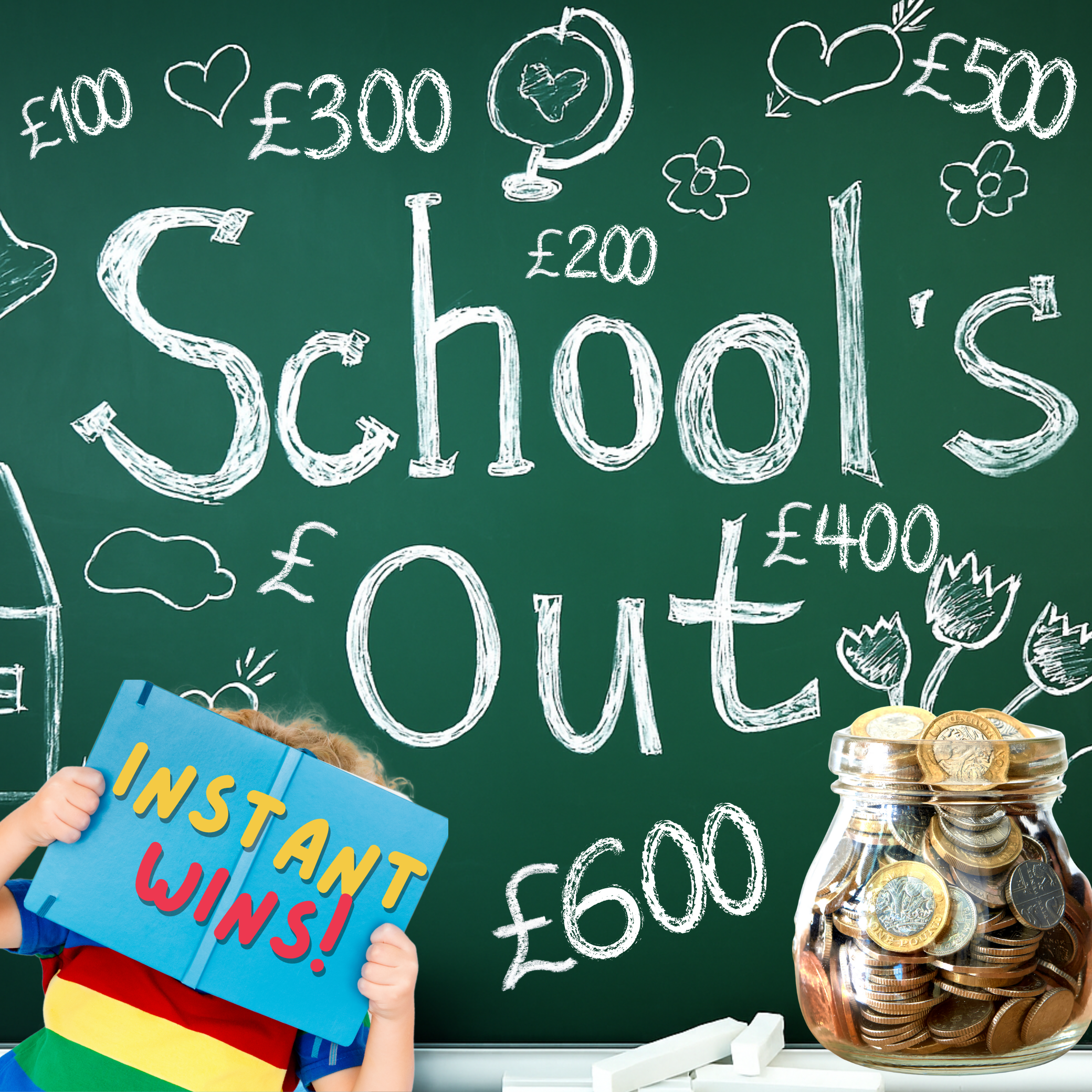 SCHOOLS OUT! 49P TO WIN CASH FOR THE HOLIDAYS INSTANTLY!
