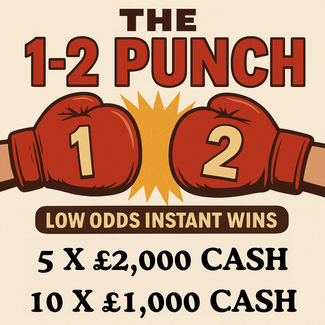 THE 1-2 PUNCH - ULTRA LOW ODDS  - WIN £2,000 INSTANTLY!