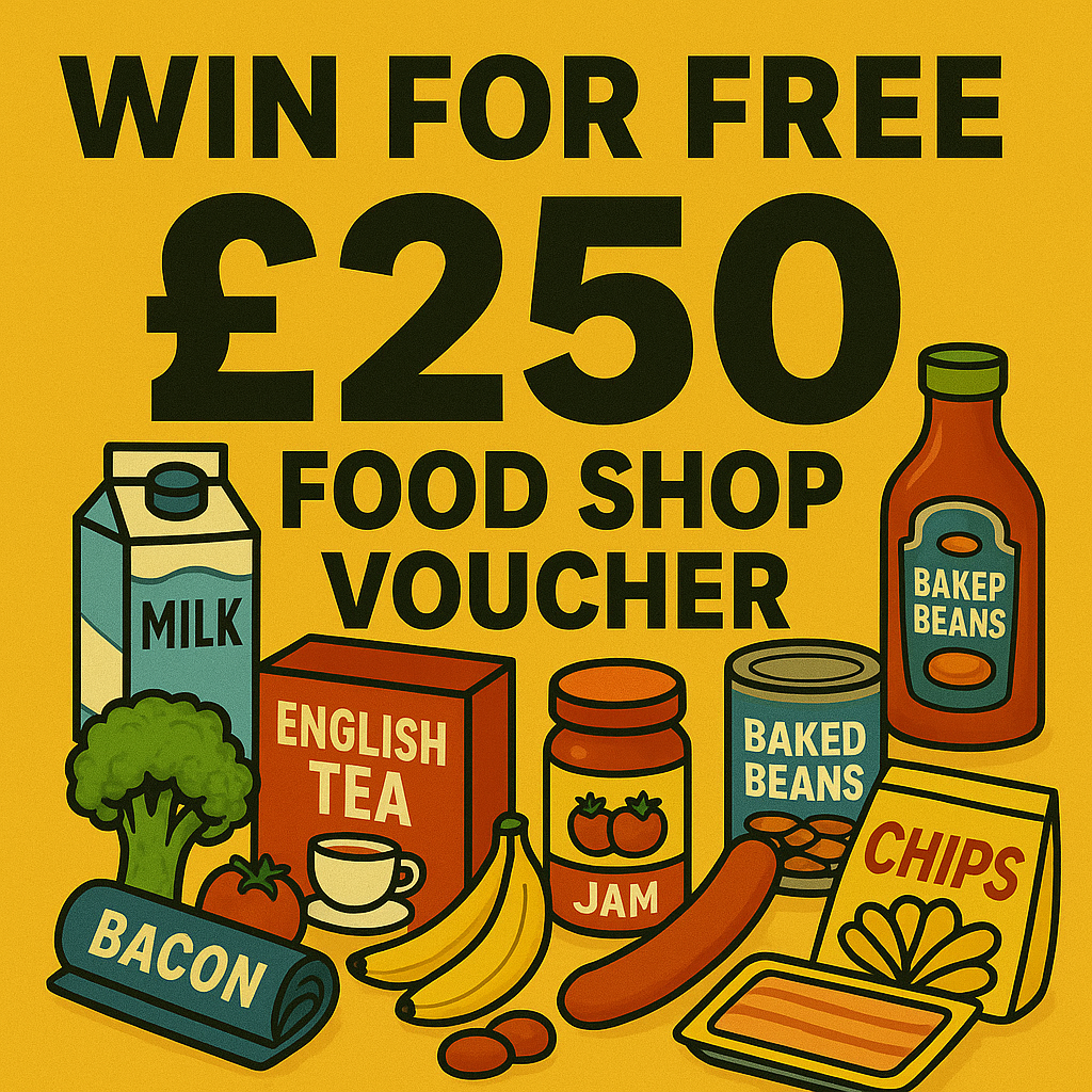 WIN A FREE FOOD SHOP VOUCHER UP TO £250!