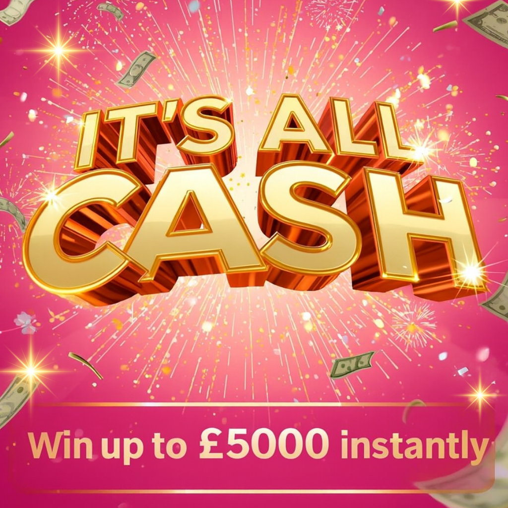 IT'S ALL CASH - WIN £5,000 INSTANTLY - LOW ODDS CASH ONLY COMP!