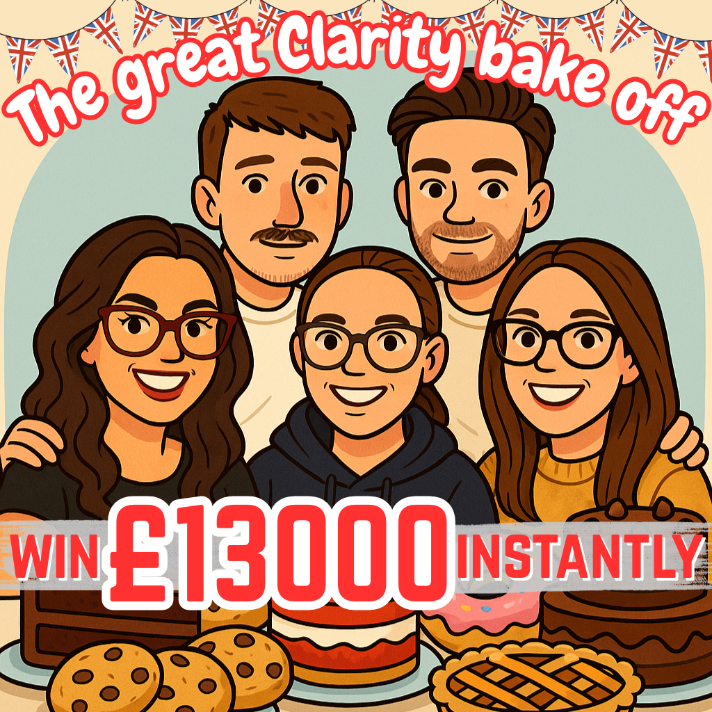 THE GREAT CLARITY BAKE OFF - WIN A BAKERS DOZEN FOR £13,000 INSTANTLY!