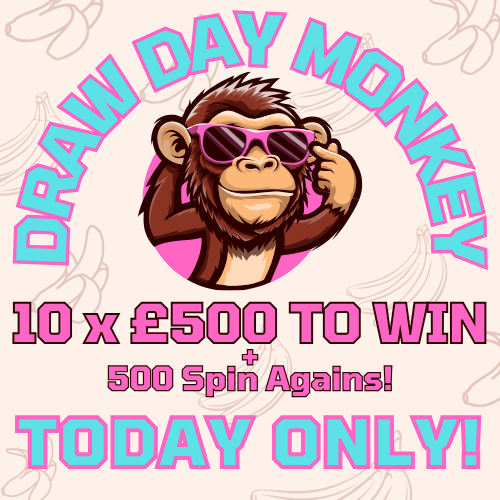DRAW DAY MONKEY! 9 X £500 INSTANTS + £500 END PRIZE FOR 50P!