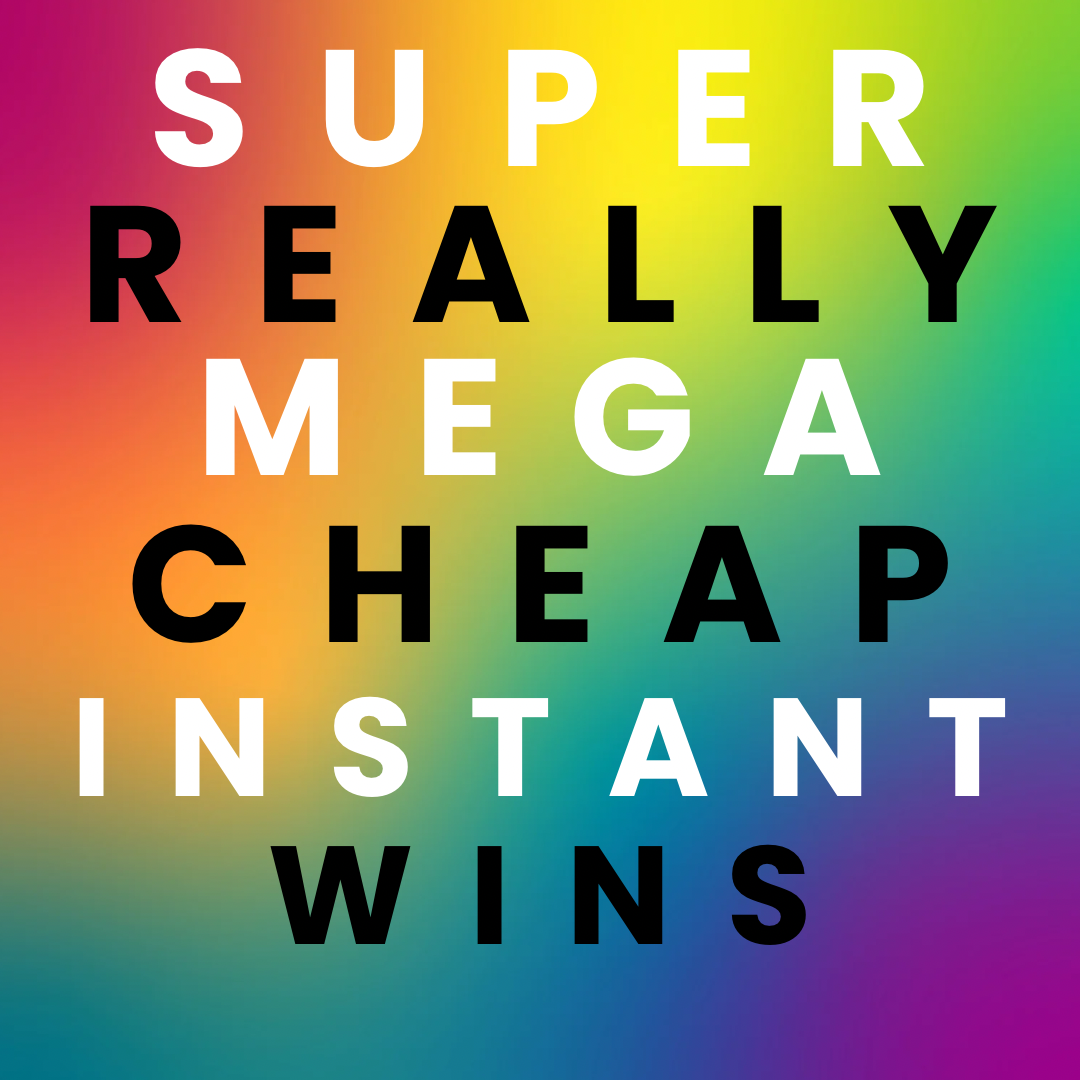 SUPER REALLY MEGA CHEAP INSTANT WINS! £20K TO WIN FOR 20P!