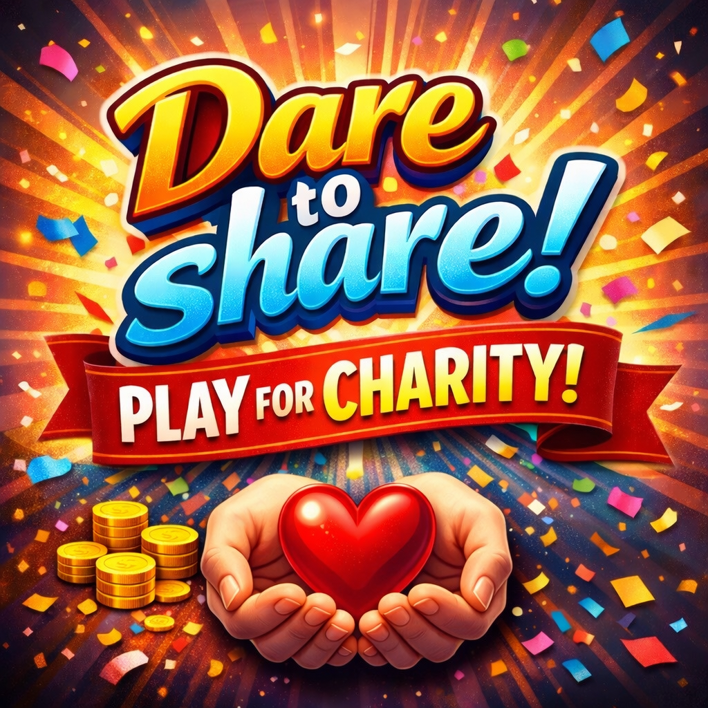 DARE TO SHARE! KEEP YOUR WIN OR SHARE WITH CHARITY! 49P TO PLAY