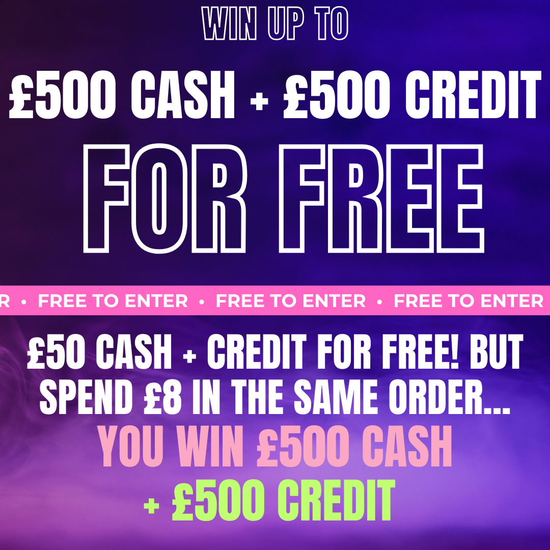 SPEND £8, WIN £500 CASH + £500 CREDIT FOR FREE (£50 OF EACH IF YOU DON'T)