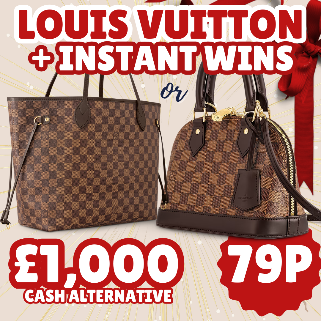 LOUIS VUITTON NEVERFULL OR ALMA OR £1,000 CASH! + LV INSTANTS FOR 79P!