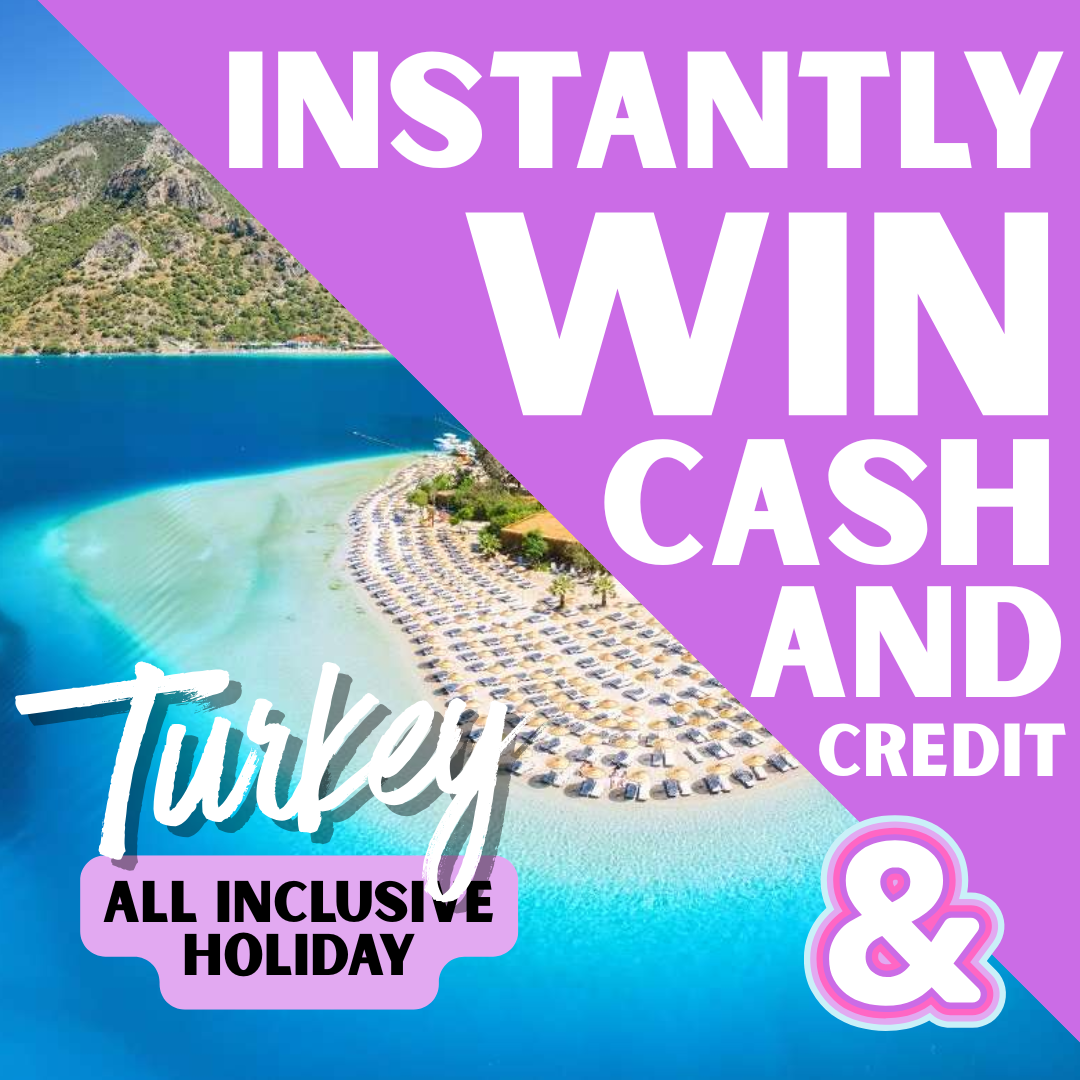 HUGE CASH INSTANT WINS FOR 50P + 5* TURKEY HOLIDAY END PRIZE!