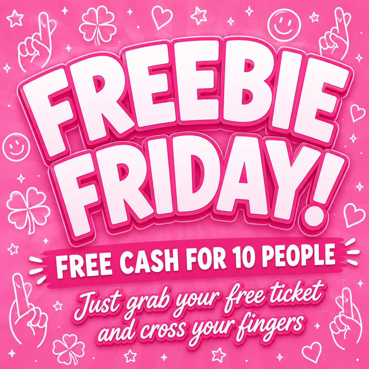 10 WINNERS - FREE CASH!! FREEBIE FRIDAY!